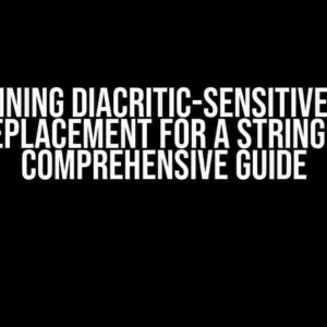 Combining Diacritic-Sensitive Char Replacement for a String: A Comprehensive Guide