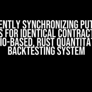 Efficiently Synchronizing Put/Call Ratios for Identical Contracts in a Tokio-based, Rust Quantitative Backtesting System