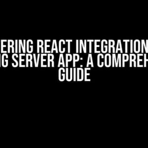 Mastering React Integration with Existing Server App: A Comprehensive Guide