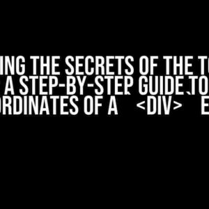 Unlocking the Secrets of the Top-Left Corner: A Step-by-Step Guide to Getting the Coordinates of a `` Element